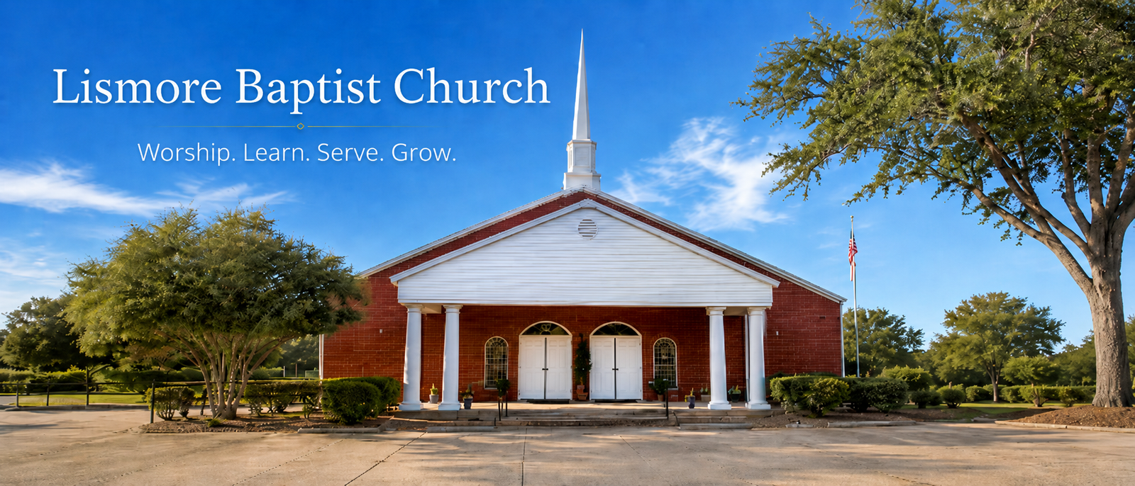 Lismore Baptist Church — Worship. Learn. Serve. Grow.